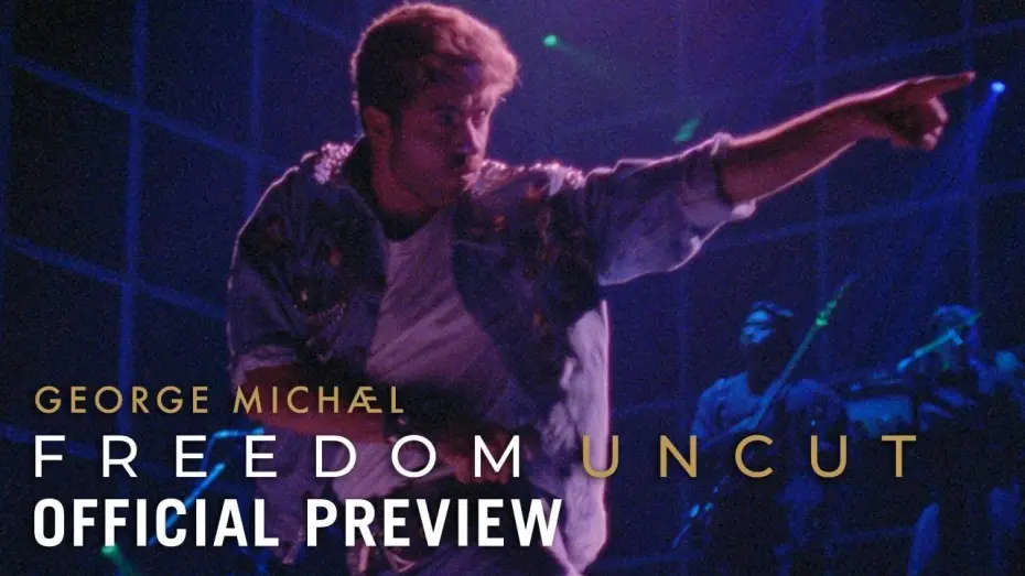 Відео до фільму George Michael: Freedom Uncut | GEORGE MICHAEL FREEDOM UNCUT - Official Preview | Now on Digital & On Demand