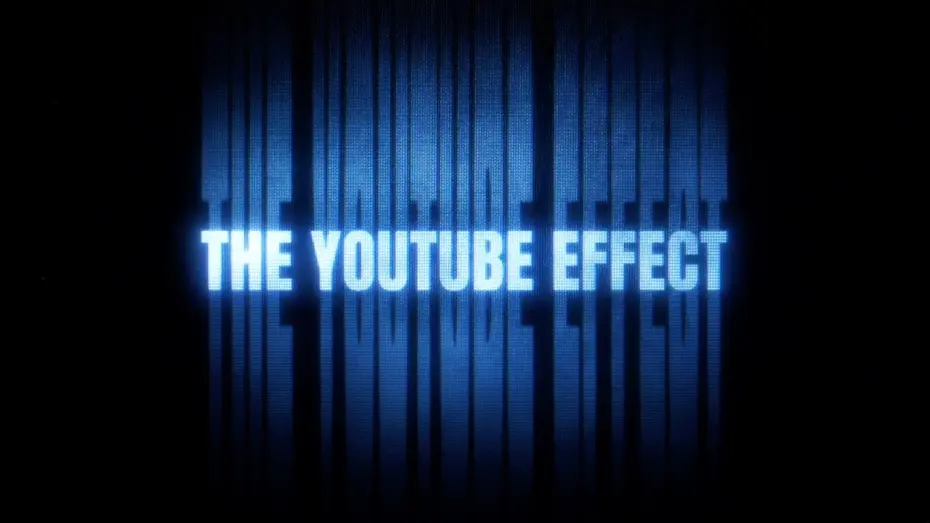 Відео до фільму The YouTube Effect | The YouTube Effect (Full Trailer)