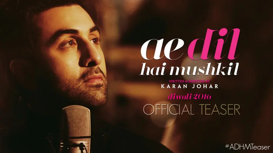 Відео до фільму Ae Dil Hai Mushkil | Ae Dil Hai Mushkil | Teaser | Karan Johar | Aishwarya Rai Bachchan, Ranbir Kapoor, Anushka Sharma