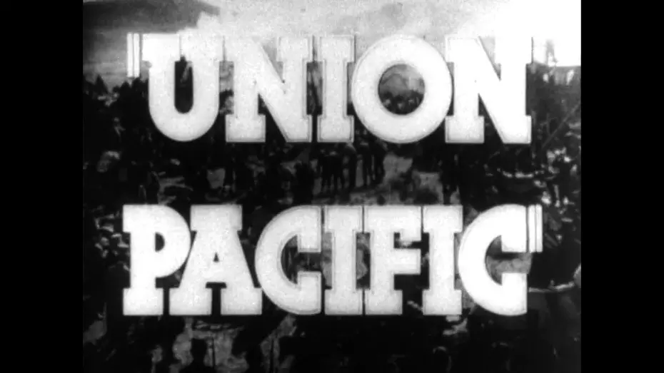 Відео до фільму Юніон Пасіфік | "Union Pacific" (1939) Trailer