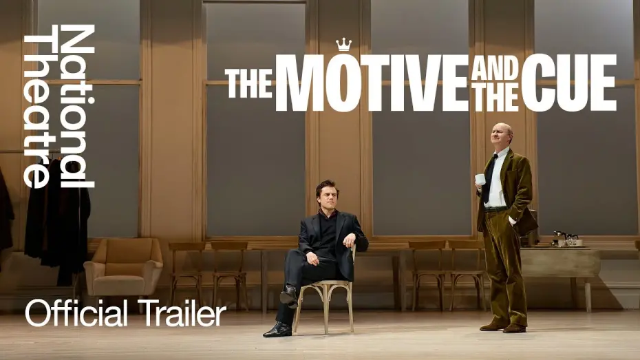 Відео до фільму National Theatre Live: The Motive and the Cue | The Motive and the Cue | Official Trailer | Noël Coward Theatre