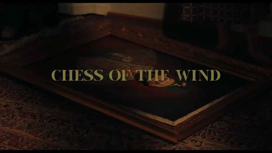 Відео до фільму Chess of the Wind | CHESS OF THE WIND Trailer