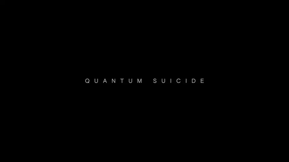 Відео до фільму Quantum Suicide | Official Trailer