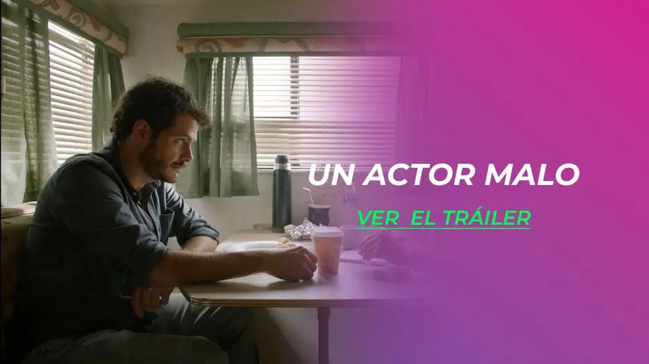 Видео к фильму Bad Actor | UN ACTOR MALO | TRÁILER