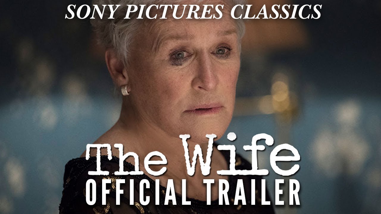 Відео до фільму Дружина | The Wife | Official Trailer HD (2018)