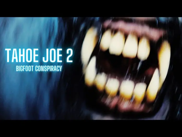 Відео до фільму Tahoe Joe 2: The Sierra Nevada Bigfoot Conspiracy | Tahoe Joe 2: The Sierra Nevada Bigfoot Conspiracy First Look Teaser