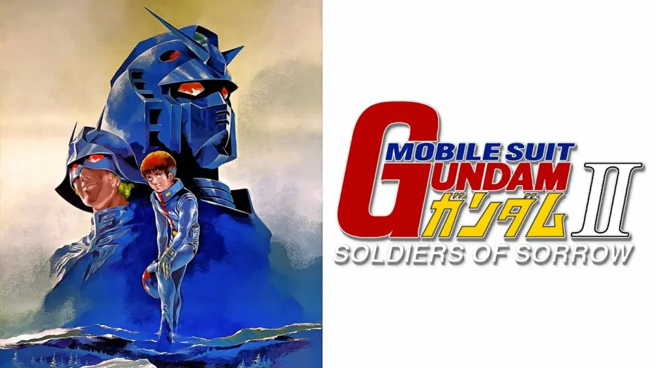 Відео до фільму Mobile Suit Gundam II: Soldiers of Sorrow | Mobile Suit GUNDAM II: Soldiers of Sorrow ｢Official Trailer (JP)｣