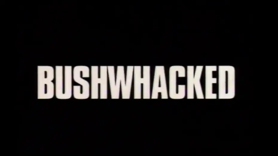 Відео до фільму Змучені походом | Bushwhacked (1995) - Home Video Trailer