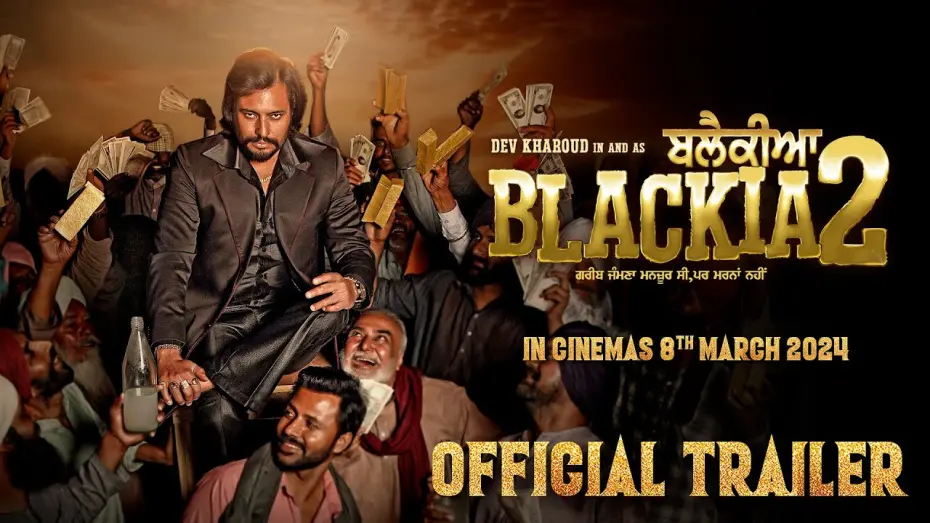 Відео до фільму Blackia 2 | BLACKIA 2 (Official Trailer)- Dev Kharoud | Japji Khaira | Aarushi Sharma| Navaniat Singh| New Movie