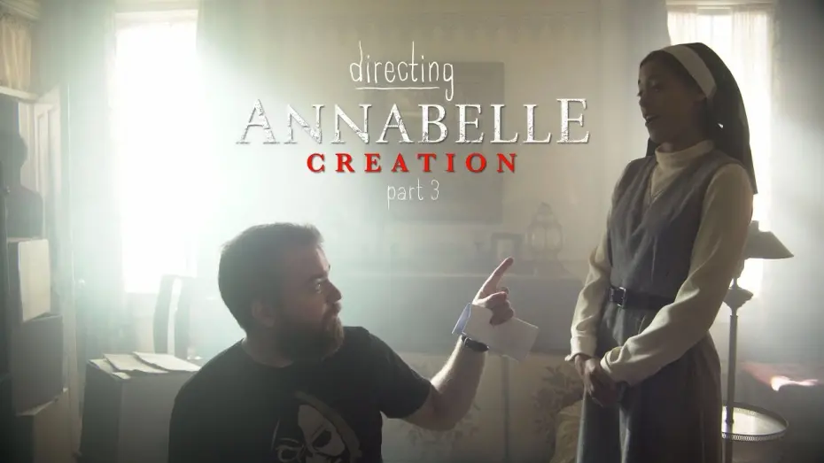 Відео до фільму Directing Annabelle: Creation | Directing Annabelle Creation - Part 3