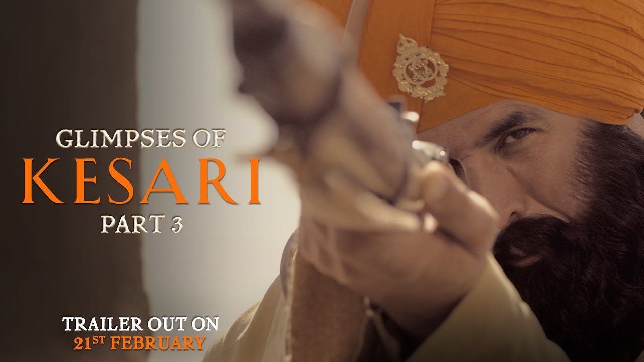 Відео до фільму Kesari | Glimpses of Kesari - Part 3 | Akshay Kumar | Parineeti Chopra | Anurag Singh | Kesari | 21st March