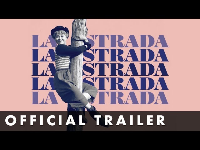 Відео до фільму Дорога | LA STRADA - Official Trailer - Remastered and in cinemas May 19th