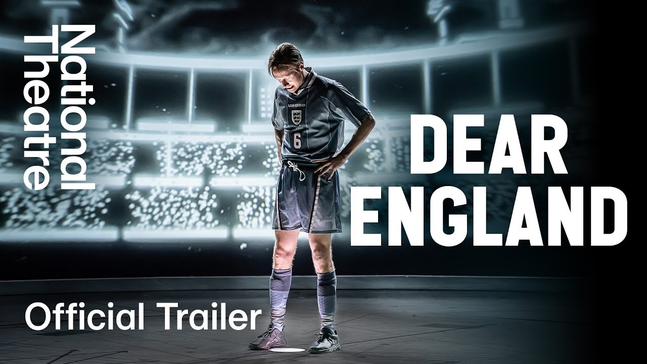 Відео до фільму National Theatre Live: Dear England | Dear England: Official Trailer | Prince Edward Theatre