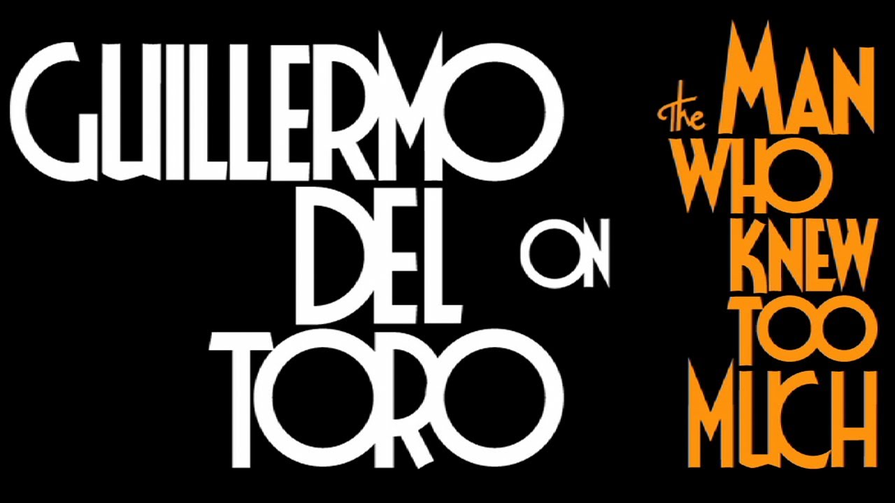 Відео до фільму The Man Who Knew Too Much | Guillermo del Toro on The Man Who Knew Too Much