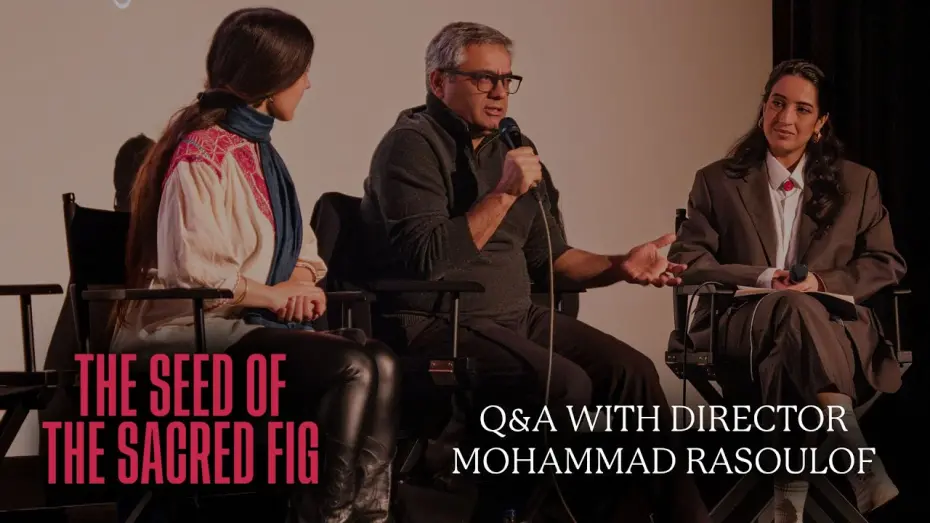 Відео до фільму The Seed of the Sacred Fig | The Seed of the Sacred Fig Q&A With Director Mohammad Rasoulof