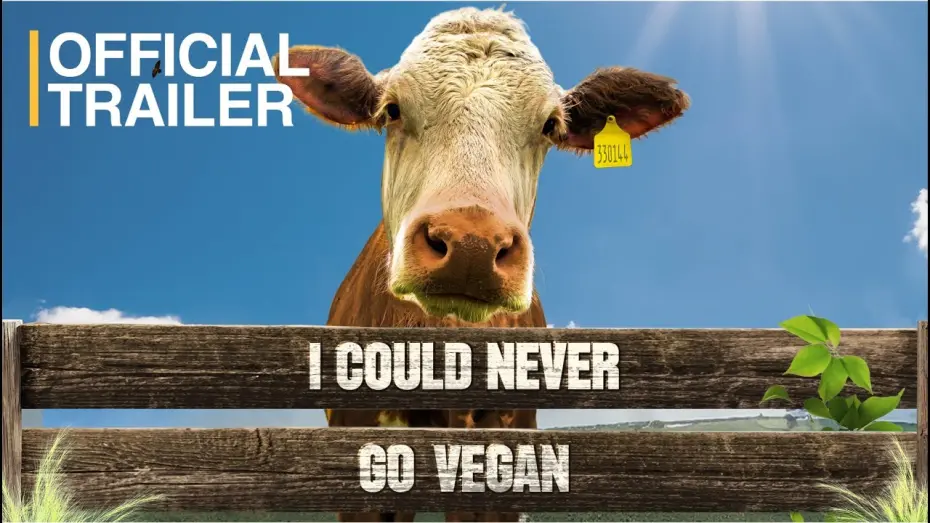 Відео до фільму I Could Never Go Vegan | I Could Never Go Vegan | Official Trailer