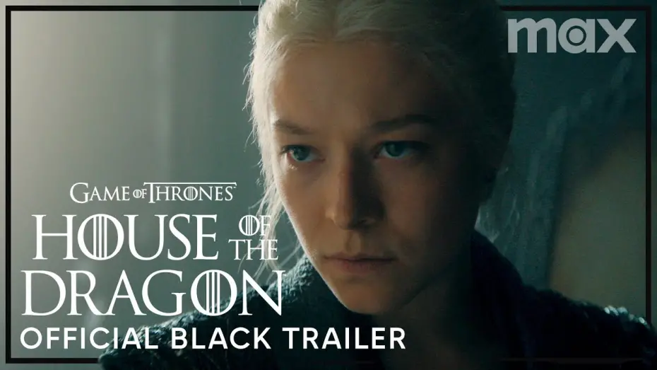 Відео до фільму The House Of The Dragon - Black Trailer | House of the Dragon | Official Black Trailer | Max