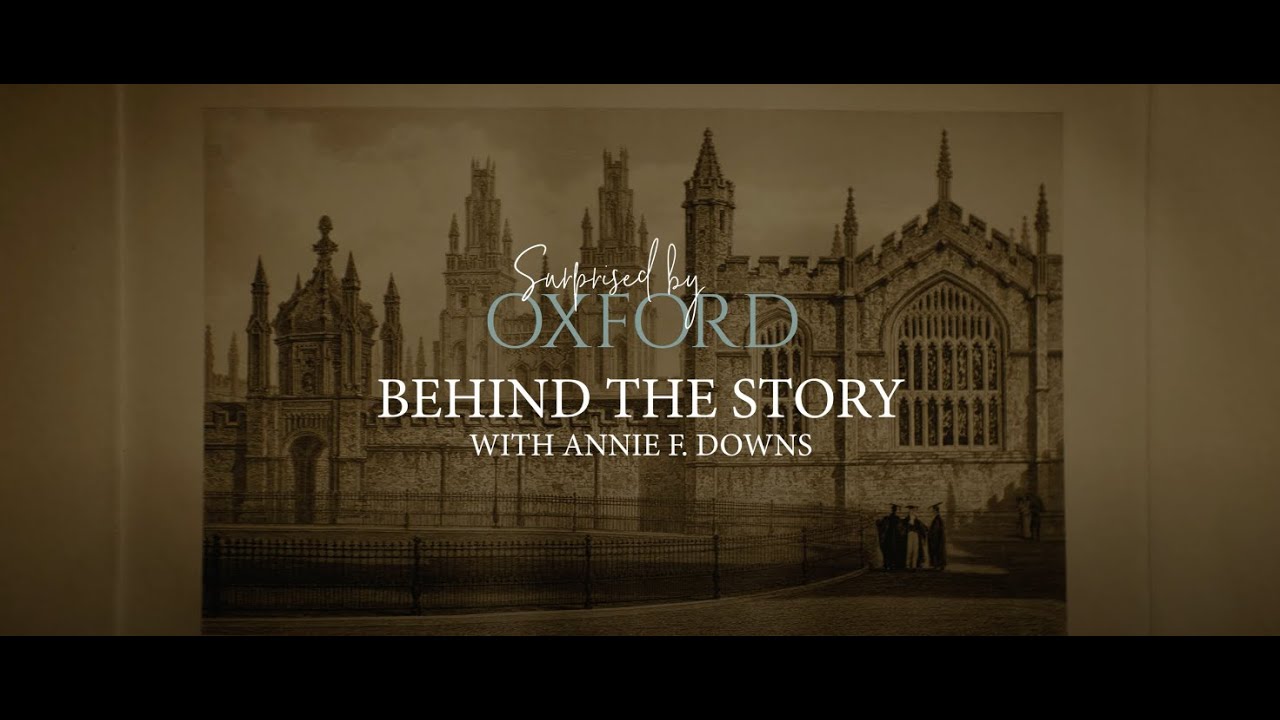 Відео до фільму Surprised by Oxford | Behind the Story with Annie F. Downs