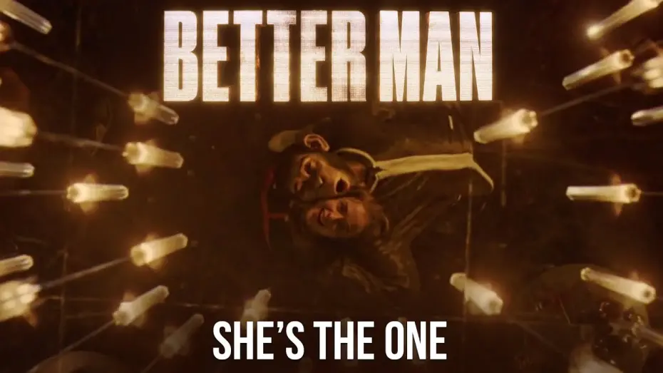 Відео до фільму Better Man | “She’s the One” Official Clip