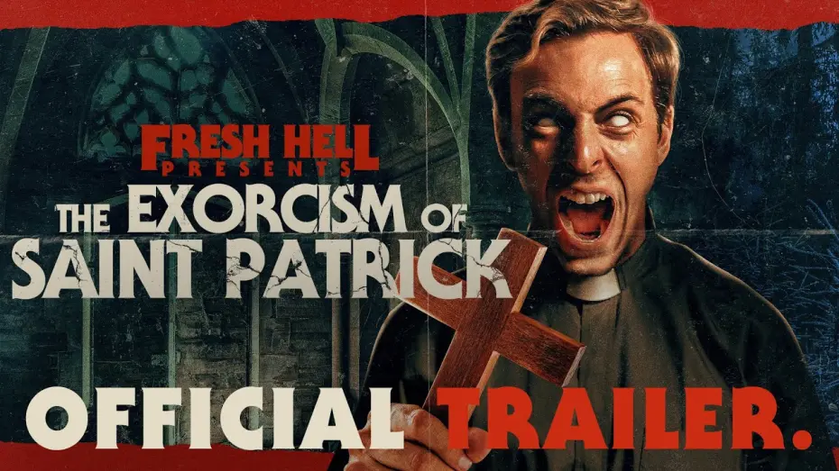 Відео до фільму The Exorcism of Saint Patrick | Official Red Band Trailer