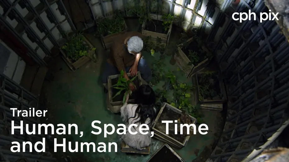 Відео до фільму Human, Space, Time and Human | Human, Space, Time and Human Trailer | CPH PIX 2018