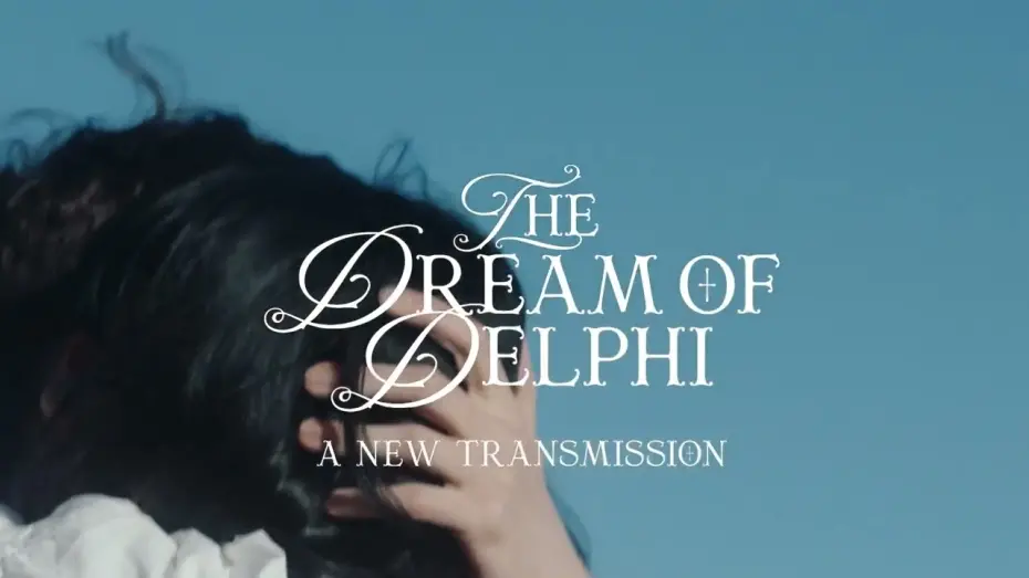 Відео до фільму The Dream of Delphi - A New Transmission | The Dream of Delphi - A New Transmission (Official Film Teaser)