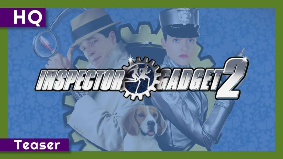 Відео до фільму Інспектор Ґаджет 2 | Inspector Gadget 2 (2003) Teaser