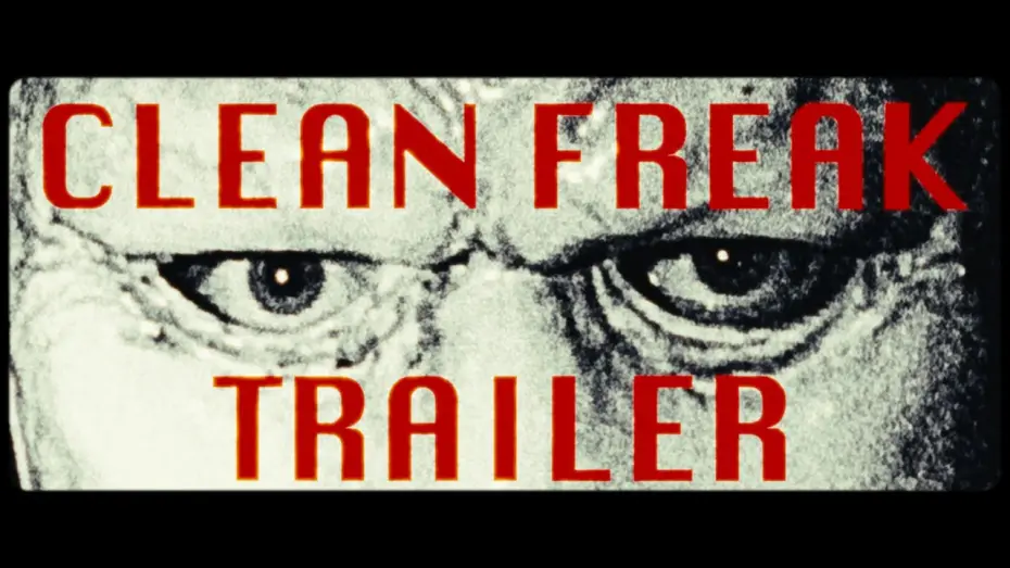 Відео до фільму Clean Freak | Clean Freak Trailer