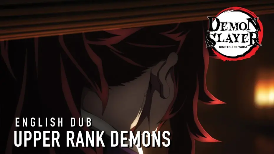 Відео до фільму Demon Slayer: Kimetsu no Yaiba -To the Swordsmith Village- | Upper Rank Demons (English Dub Cast)