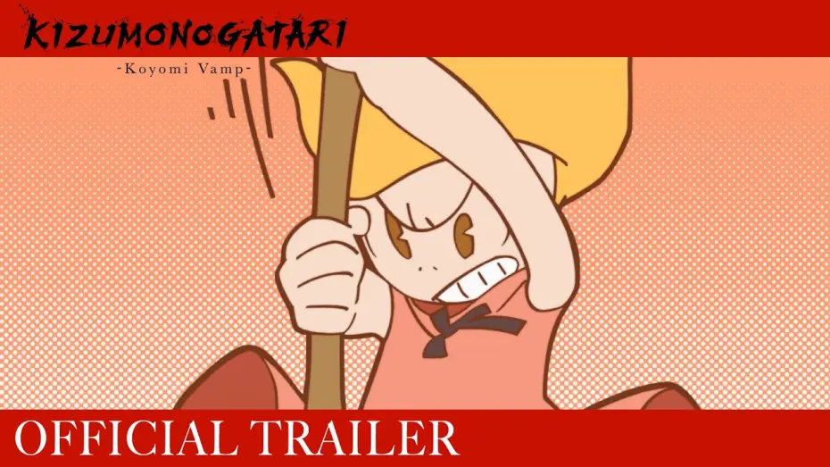 Відео до фільму KIZUMONOGATARI -Koyomi Vamp- | Official Trailer [Subtitled]