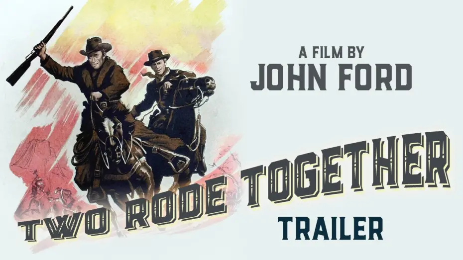 Відео до фільму Two Rode Together | TWO RODE TOGETHER (Masters of Cinema) New & Exclusive HD Trailer