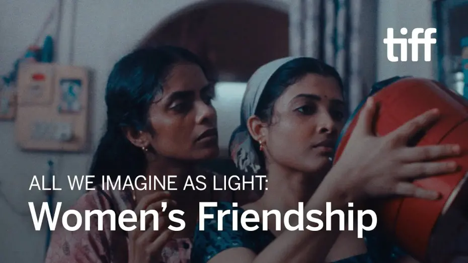 Відео до фільму All We Imagine as Light | Payal Kapadia on Sisterhood in ALL WE IMAGINE AS LIGHT  | TIFF 2024