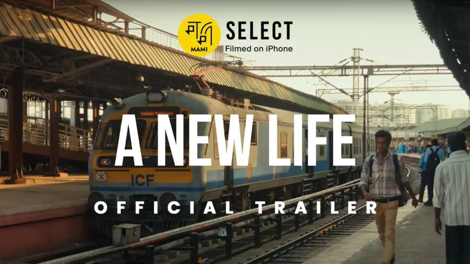 Відео до фільму A New Life | A New Life | Trailer | MAMI Select: Filmed on iPhone | Saumyananda Sahi