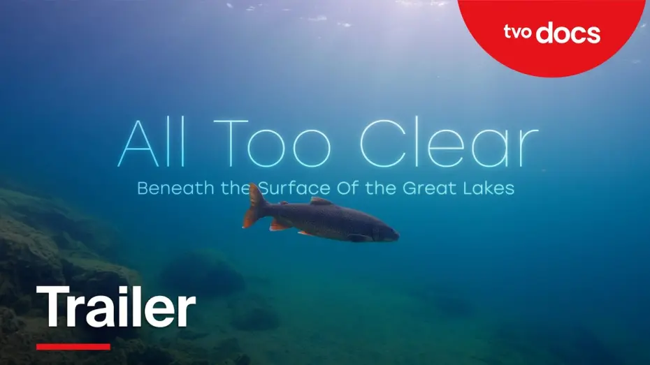 Відео до фільму All Too Clear | TRAILER | All Too Clear: Beneath the Surface of the Great Lakes | TVO Original