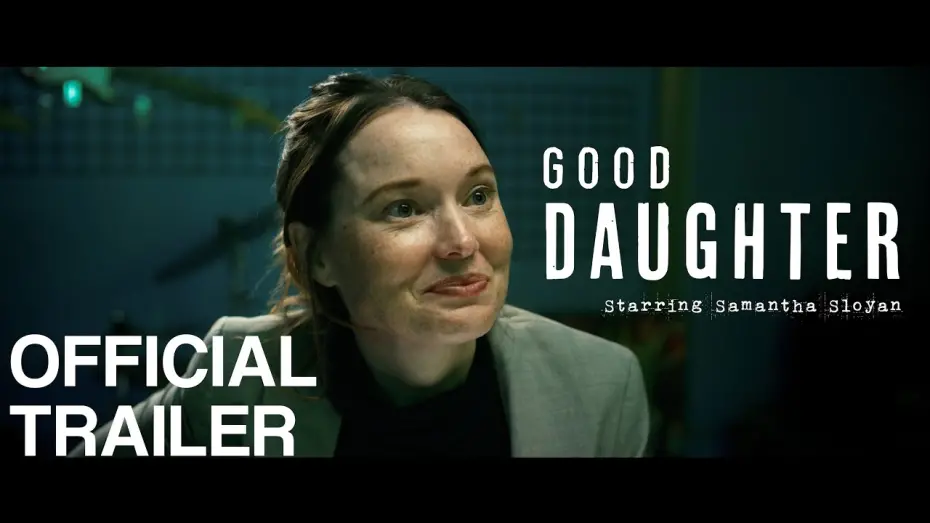 Відео до фільму Good Daughter | GOOD DAUGHTER (2025 Oscar Qualified Short Film) - Official Trailer starring Samantha Sloyan