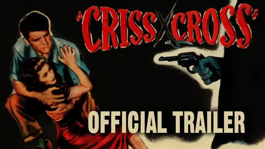 Відео до фільму Criss Cross | CRISS CROSS (Masters of Cinema) New & Exclusive Trailer