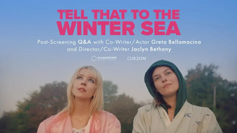 Відео до фільму Tell That to the Winter Sea | UK Premiere Q&A at Curzon Soho