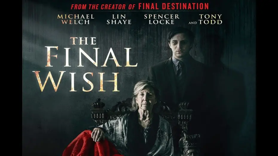 Відео до фільму Останнє бажання | The Final Wish Trailer - Starring Michael Welch, Lin Shaye, Tony Todd