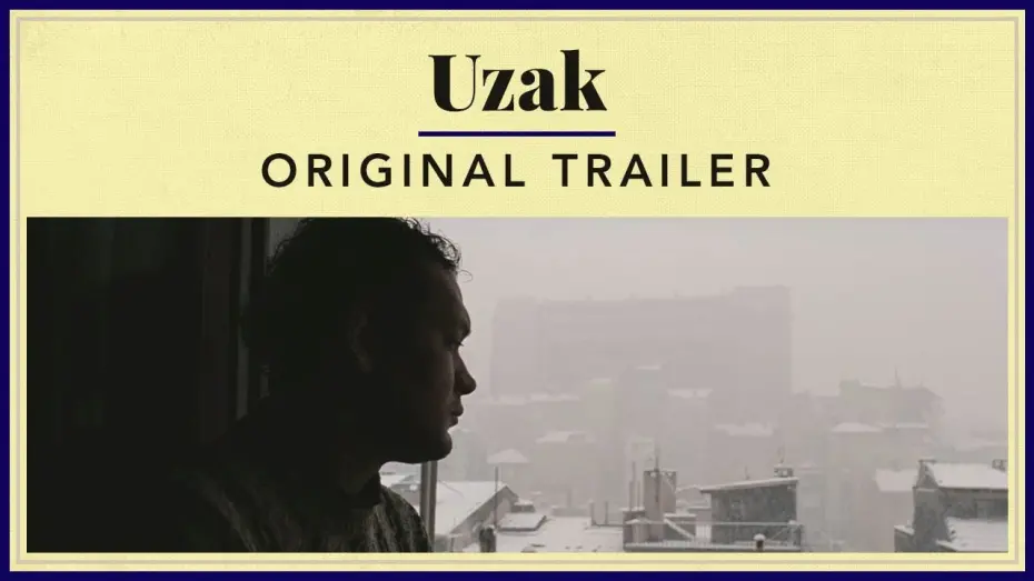 Відео до фільму Відчуження | Uzak - Original Trailer