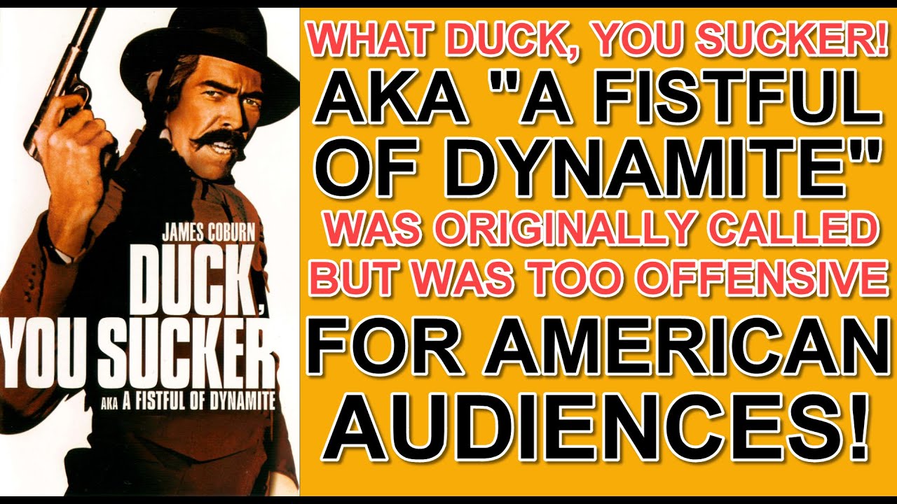 Відео до фільму За жменю динаміту | What "DUCK, YOU SUCKER!" was originally called but was too offensive for the American audiences!