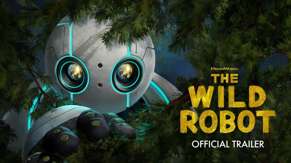 Видео к фильму The Wild Robot | Official Trailer