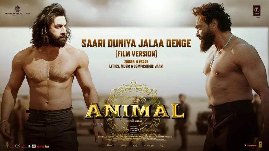 Відео до фільму Animal | ANIMAL: Saari Duniya Jalaa Denge (Film Version) Ranbir K, Bobby D, Sandeep, B Praak,Jaani, Bhushan K