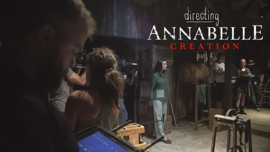 Відео до фільму Directing Annabelle: Creation | Directing Annabelle Creation - Part 4