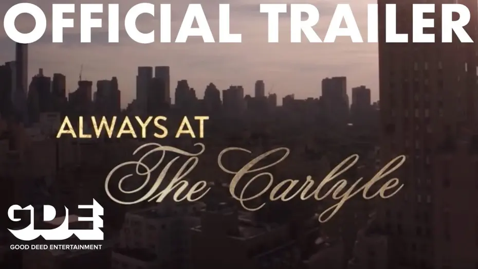 Відео до фільму Always at The Carlyle | Always at the Carlyle Trailer