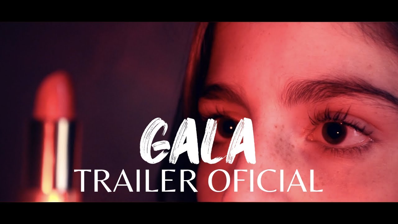Відео до фільму Gala | "GALA" TRAILER OFICIAL