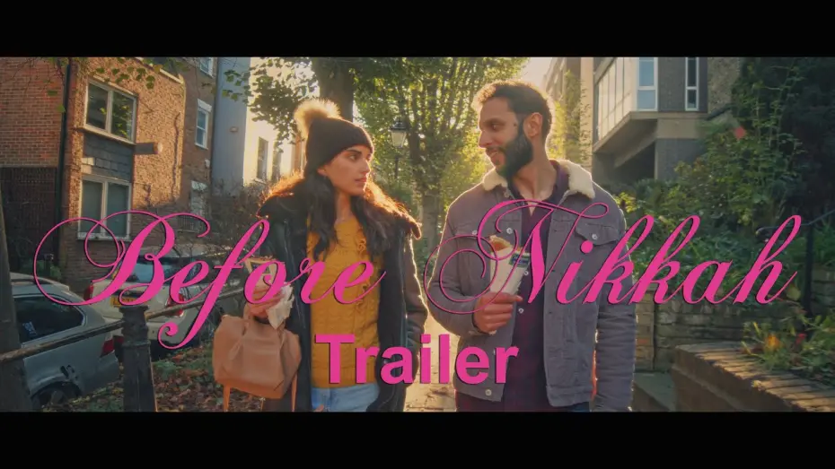 Відео до фільму Before Nikkah | Before Nikkah | Official Trailer HD | London Indian Film Festival