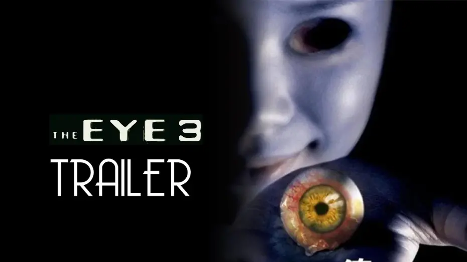 Відео до фільму The Eye 3: Infinity | THE EYE 3 (2008) Trailer Remastered HD