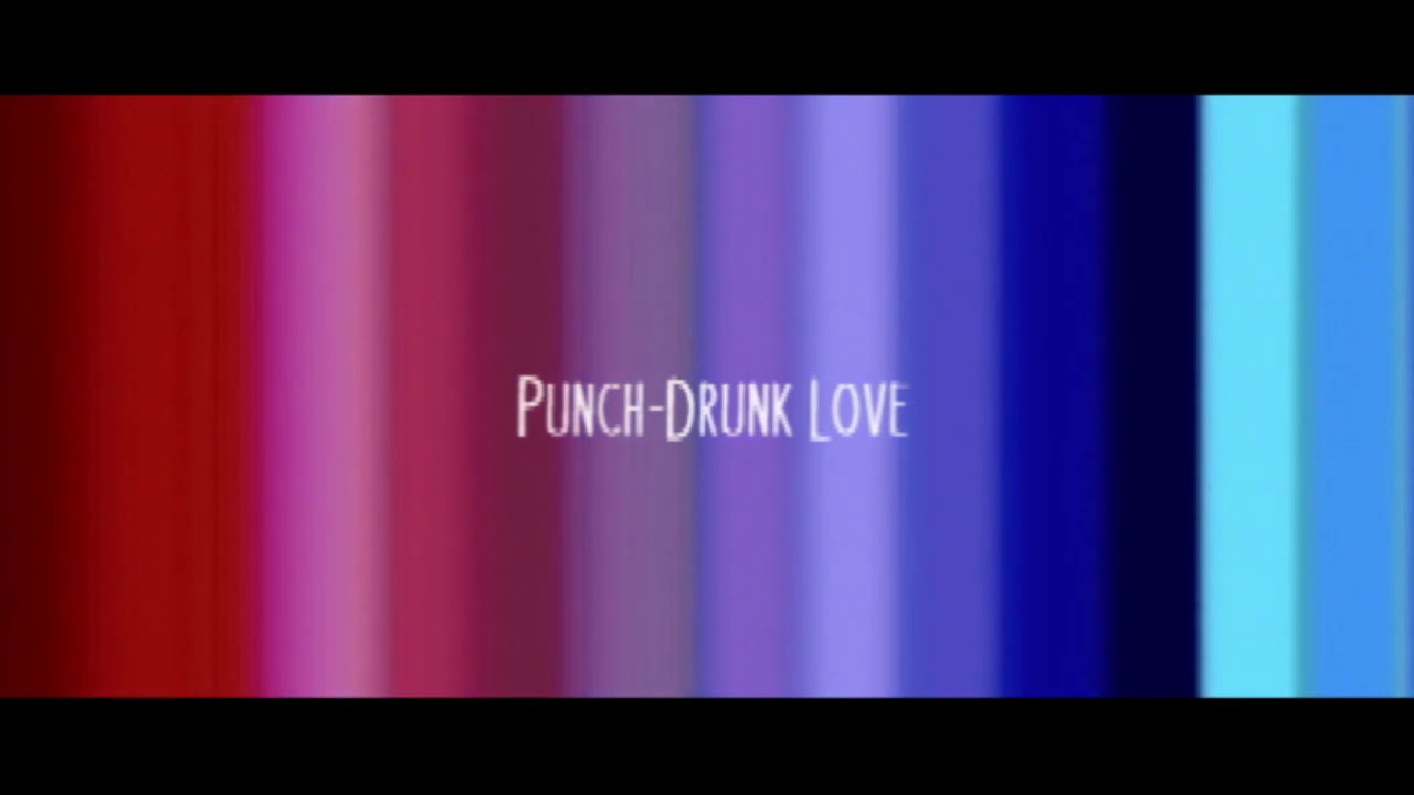 Відео до фільму Кохання, що збиває з ніг | Punch-Drunk Love: Trailer with Jeremy Blake