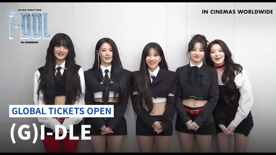 Відео до фільму (G)I-DLE WORLD TOUR [iDOL] IN CINEMAS | (G)I-DLE WORLD TOUR [iDOL] IN CINEMAS Global Tickets Open 👏