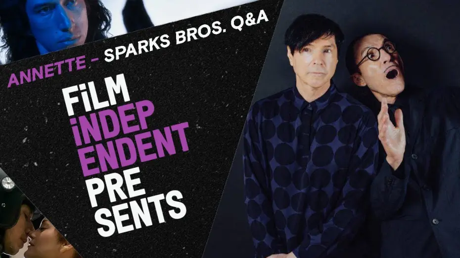 Відео до фільму Аннетт | Film Independent Presents: Sparks on Leos Carax + ANNETTE